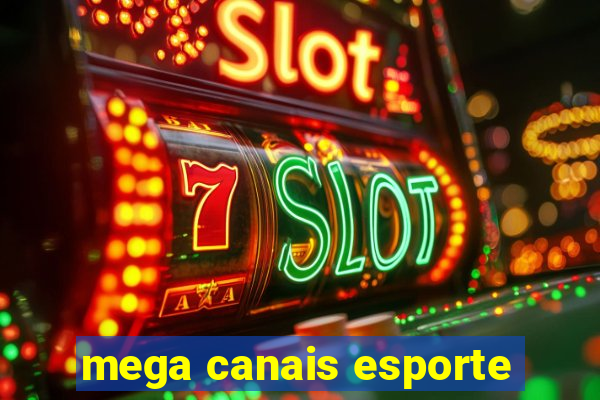 mega canais esporte